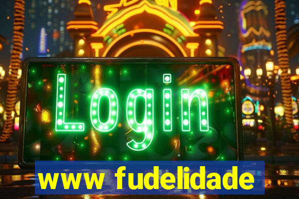 www fudelidade